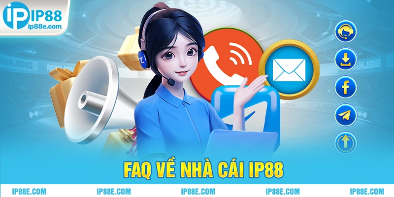 FAQ về nhà cái IP88